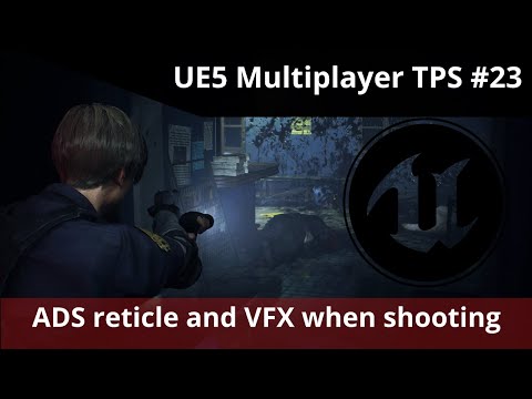 UE5 Multiplayer TPS tutorial #23 - Reticle and muzzle flash + impact particles.