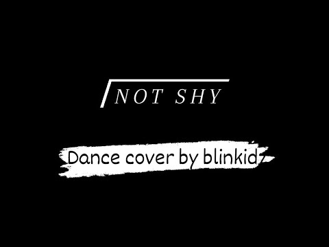 Not Shy - ITZY Dance Cover by blinkidz