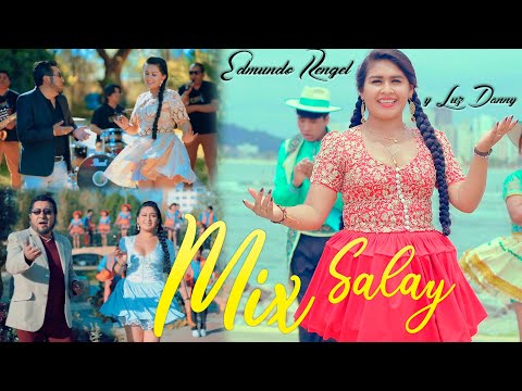 LUZ DANNY & EDMUNDO RENGEL - MIX SALAY ✔️