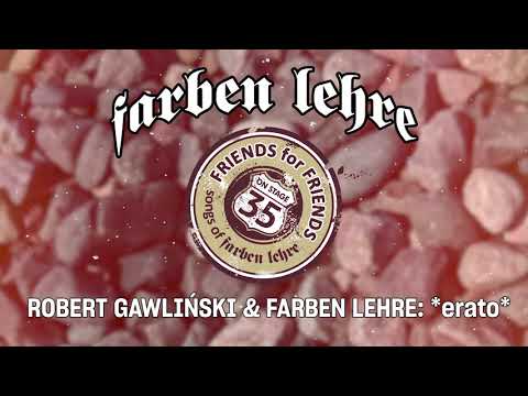 FARBEN LEHRE (feat. Robert Gawliński) – Erato | FRIENDS FOR FRIENDS | Farben Lehre (2021)