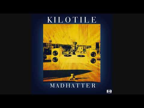 Kilotile - I Gotta Know You
