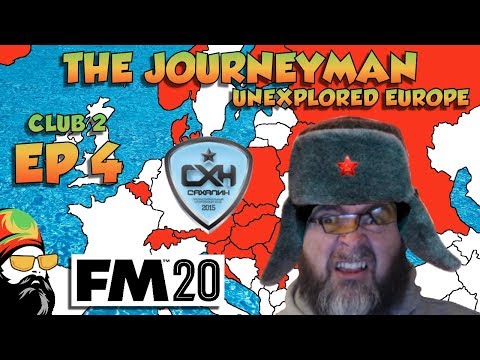 FM20 - The Journeyman Unexplored Europe - C2 EP4 - OH DEAR