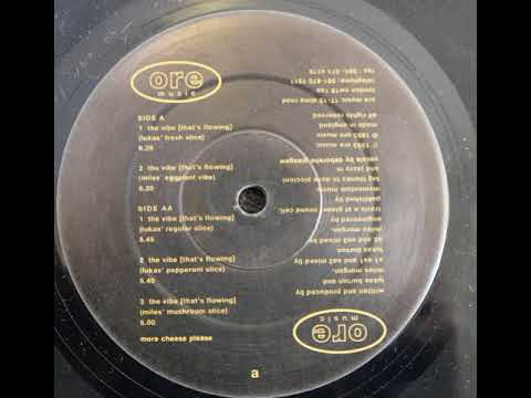 Mount Rushmore ‎– The Vibe (That's Flowing) (Miles' Mushroom Slice)