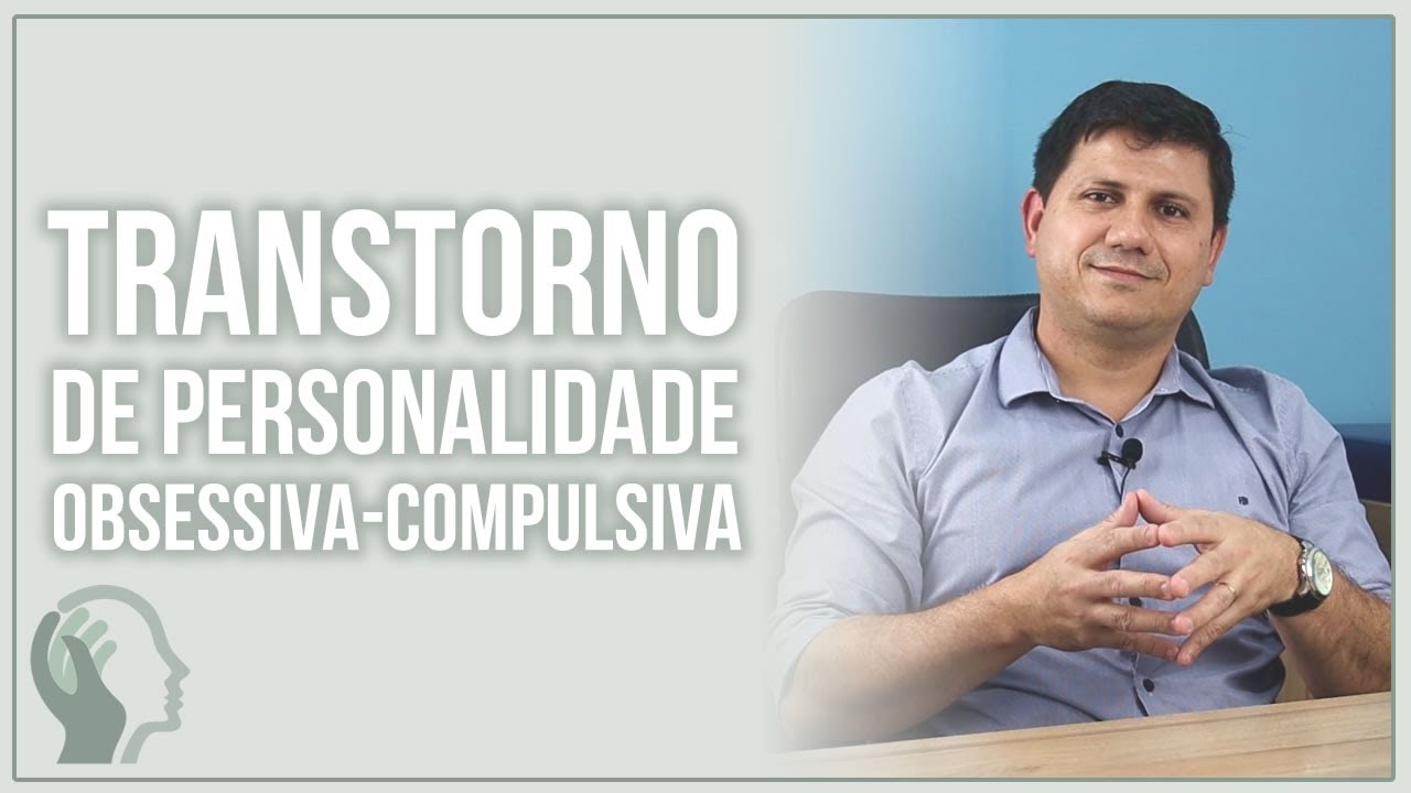 TRANSTORNO DE PERSONALIDADE OBSESSIVA-COMPULSIVA
