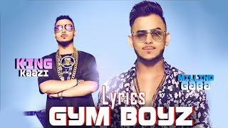 Gym Boyz - Millind Gaba &amp; King Kaazi | Official Music Lyrics Video | New Song 2019 | Latest Songs