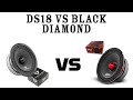 DS18 PRO 6.5 VS BLACK DIAMOND 6.5    The ultimate 6.5 inch Mid Range Loudspeaker Battle