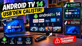 Android TV 14 Artık Bilgisayarınızda! USB'den Çalıştırın