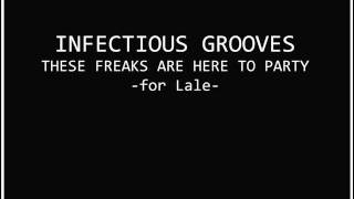 Infectious Grooves - These Freaks Are Here To Party
