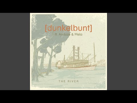 The River (feat. Anduze, Mela)
