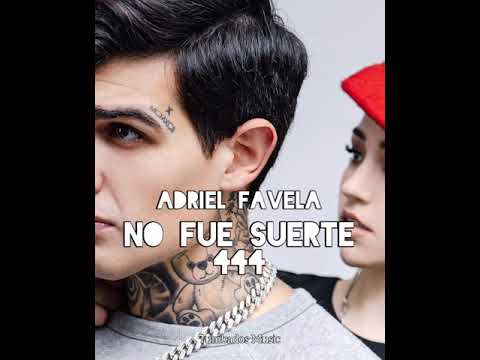 No Fue Suerte [444] - Adriel Favela 🦋
