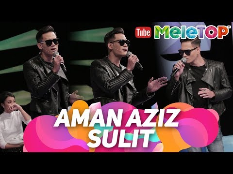 Selagi Jantungku Terus Bergetar I Aman Aziz - Sulit | Persembahan LIVE MeleTOP