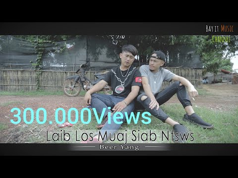 Laib los muaj siab ntsws_Beer Yang New MV 2020-2021