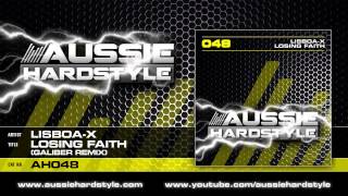 Lisboa-X - Losing Faith (Galiber Mix) (Aussie Hardstyle/AH048)