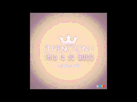 Ehrencrona - This Is So Good (Radio Edit) [by MarinD]