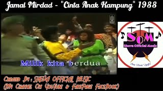 Download lagu Dangdut : Jamal Mirdad - 'Cinta Anak Kampung' 1988 (Lirik) mp3