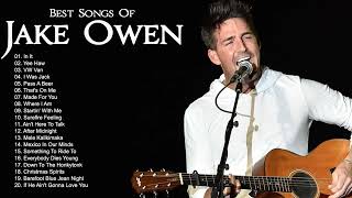 The Best Of Jake Owen - Jake Owen Greatest Hits ( Full Album ) 2022 - Jake Owen Playlist