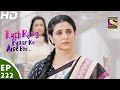 Kuch Rang Pyar Ke Aise Bhi कुछ रंग प्यार के ऐसे भी Episode 222 4