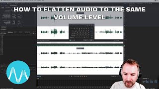 How to Flatten Audio to the Same Volume Level