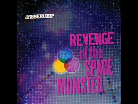 JABBERLOOP - Here We Go! from Revenge Of The Space Monster