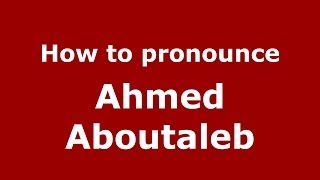 How to pronounce Ahmed Aboutaleb
