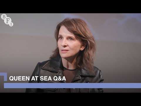 Juliette Binoche and Lance Hammer on Queen at Sea | BFI Q&A