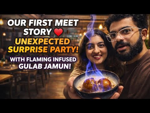 Our First Meet Story 💕 | Planning a Perfect Surprise Party 🎊 | Infused Gulab Jamun 😋