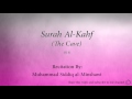 Surah Al Kahf The Cave   018   Muhammad Siddiq al Minshawi   Quran Audio