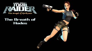 Let's play Tomb Raider The Angel Of Darkness The Breath of Hades