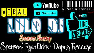 Download lagu Lulo Dj // Nonstop Cover Dolfo mp3