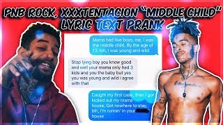 PNB ROCK, XXXTENTACION &quot;MIDDLE CHILD&quot; LYRIC TEXT PRANK ON MY AUNT