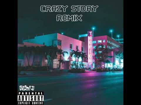 Crazy story remix rlw j