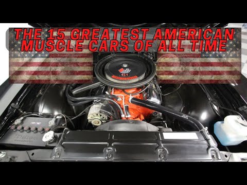 The 15 Greatest American Muscle Cars of All Time