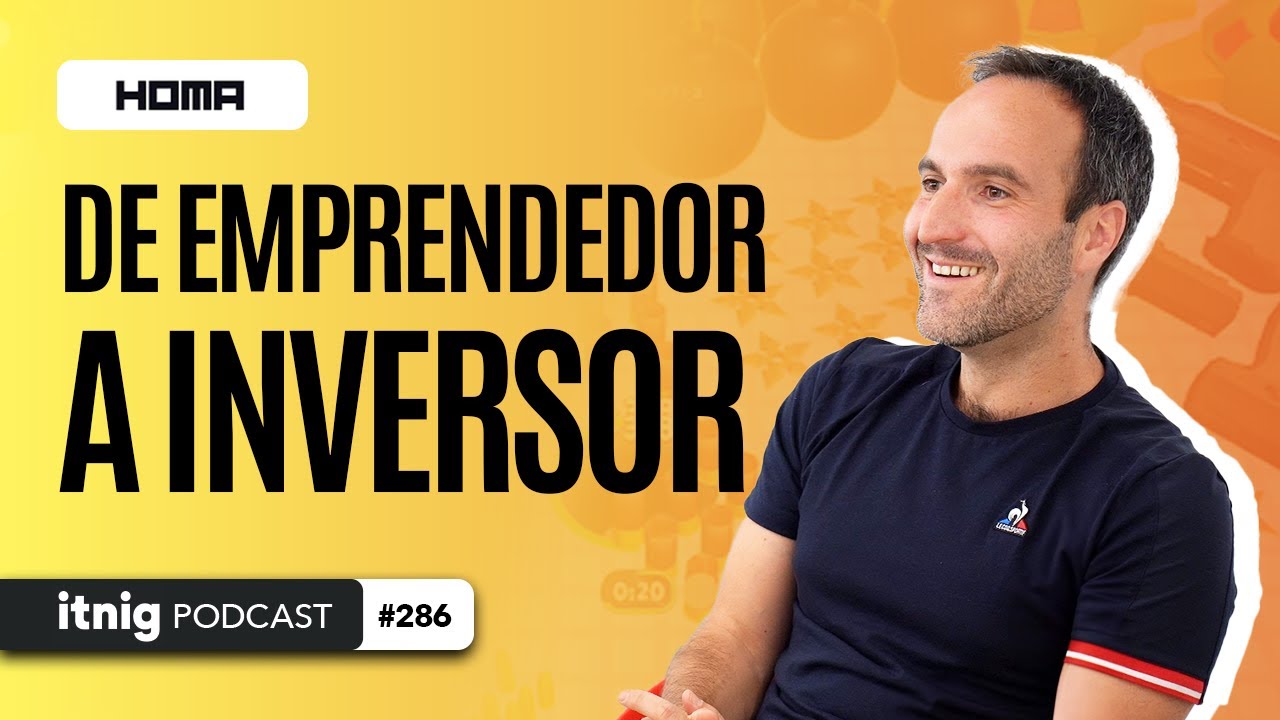 De Fundar Homa Games a Invertir en más de 100 Empresas - Podcast #286