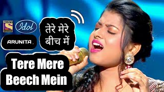 Tere Mere Beech Mein ( Lyrics ) - Arunita Soulful Performance - Indian Idol Season 12 - 2021