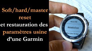 Comment faire un reset sur une Garmin (Soft/Hard/Master reset)