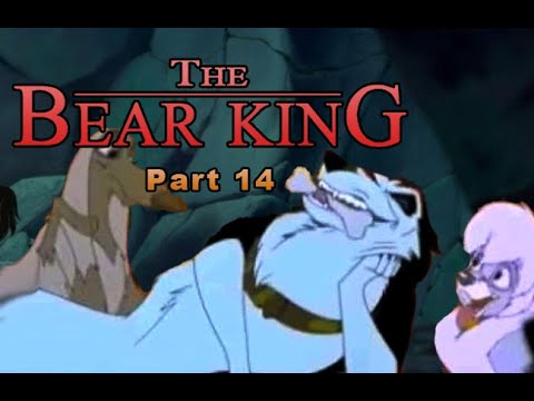 The Bear King Part 14 - King Steele