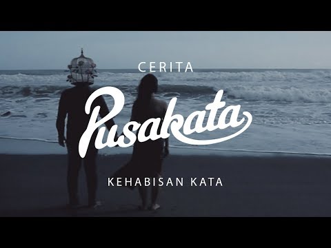 CERITA PUSAKATA - Kehabisan Kata (Part 1)