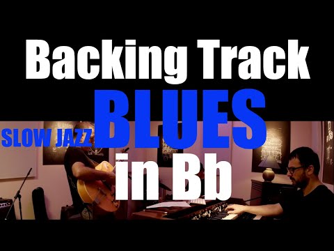 SLOW JAZZ  BLUES in Bb (75 bpm) BLUES BACKING TRACK