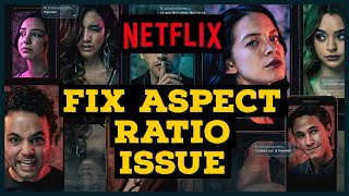 How to Fix Netflix Aspect Ratio 2023?