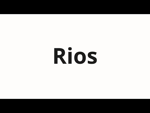 How to pronounce Rios