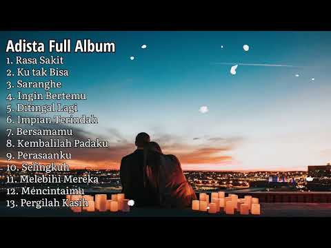 ADISTA Full Album Terbaik lagu galau