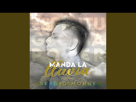 Manda La Lluvia - Sergio Monge