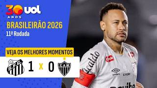 SANTOS 1 X 0 ATLÉTICO-MG EM VOLTA DE NEYMAR | MELHORES MOMENTOS | CAMPEONATO BRASILEIRO