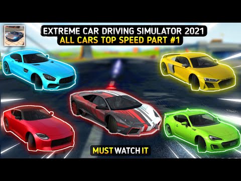 Extreme Car Driving Simulator 2021 - All Cars Top Speed Part #1 | Version 6.0.5 | Android Gameplay