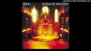 &quot;Dress Sexy At My Funeral&quot; - Smog