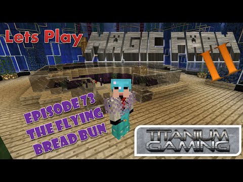 Lets Play Magic Farm 2 - 73 - The Flying Bread Bun