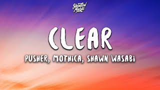 Download lagu Pusher Clear ft Mothica... mp3
