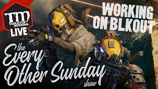 Working on BLKOUT - The Every Other Sunday Show