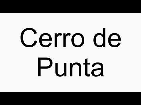 How to pronounce Cerro de Punta