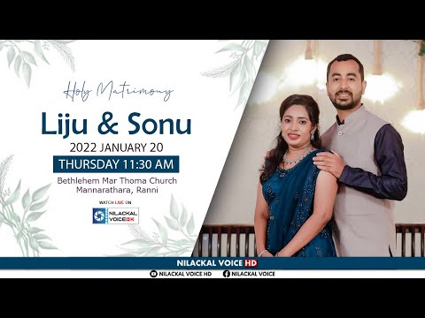 Liju & Sonu  || Holy Matrimony || NILACKAL VOICE HD